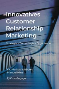 CRM-Buch „Innovatives Customer Relationship Marketing“ von Dr. Markus Wübben und Manuel Hinz