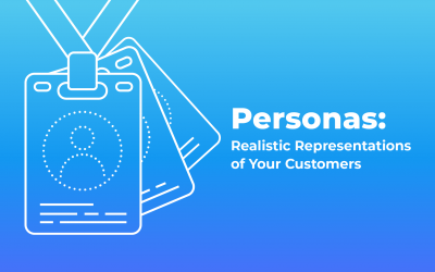 Personas: Realistic Representations of Your Customers