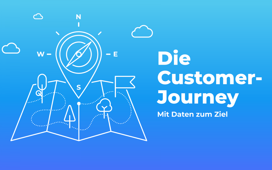 Die Customer-Journey – Mit Daten zum Ziel