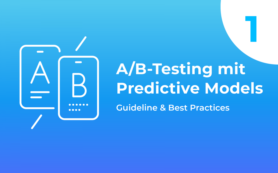 A/B-Testing mit Predictive Models | Teil 1