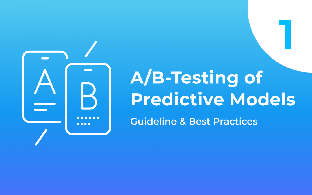 A/B-Testing of Predictive Models | Part 1