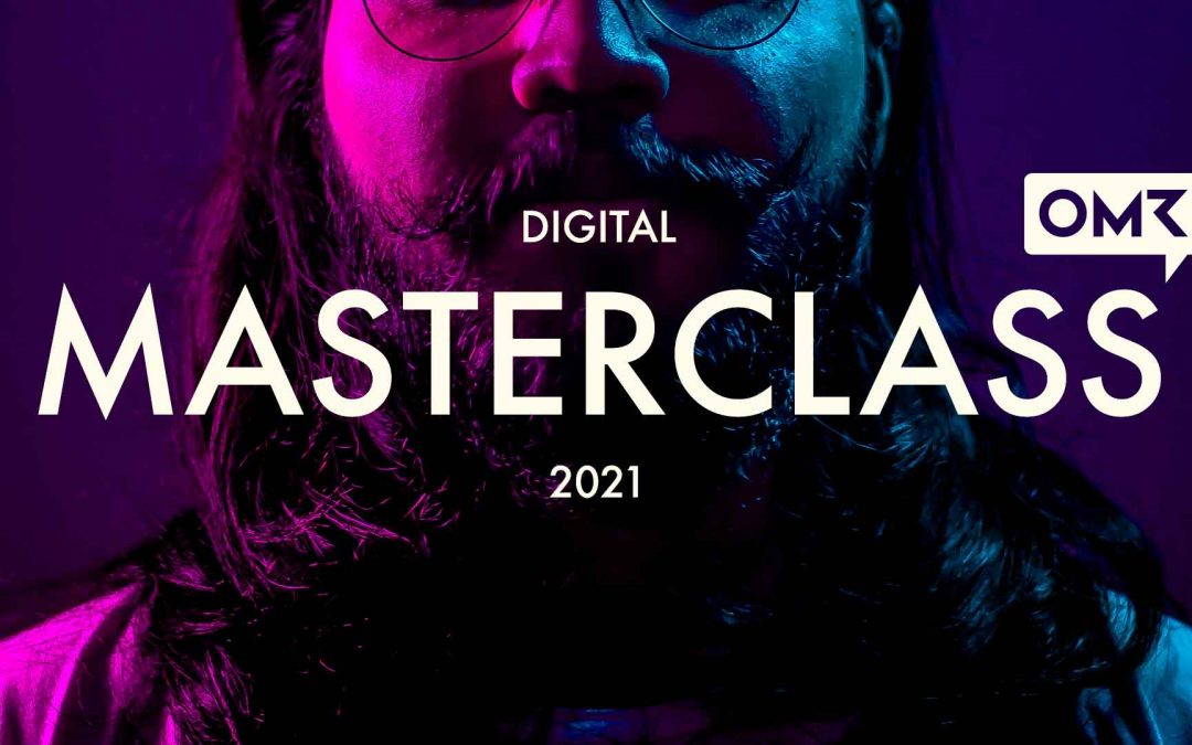 OMR Digital Masterclass 2021