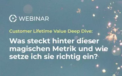 Webinar: Customer Lifetime Value Deep Dive
